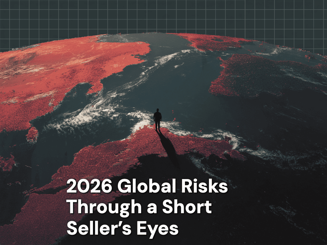 2026 Global Risks Through a Short Seller's Eyes