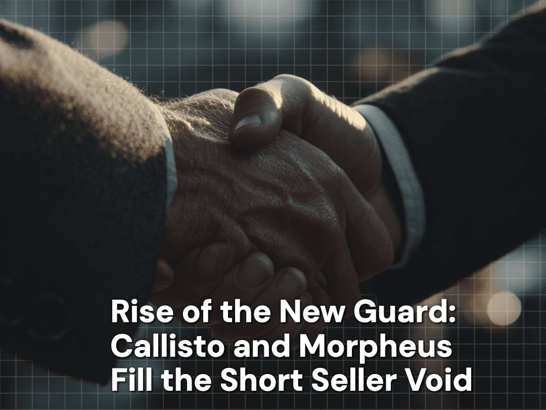 Rise of the New Guard: Callisto and Morpheus Fill the Short Seller Void